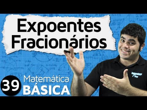 Thumbnail da aula: Expoente Fracionário - Relação entre Potenciação e Radiciação | MAB #39