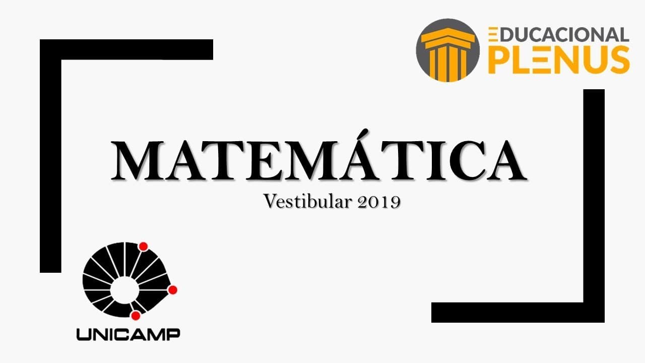 Thumbnail: UNICAMP 2019 [2ª Fase - Matemática] - (Q 9)