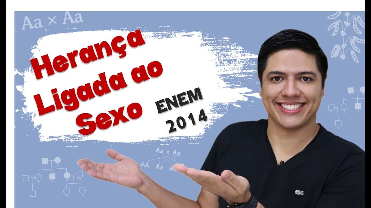 Thumbnail: ENEM 2014 Biologia - Herança Ligada ao Sexo - Genética - Prof. Kennedy Ramos