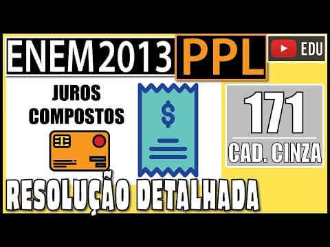 Thumbnail da aula: [ENEM 2013 PPL] 171 📓 MATEMÁTICA FINANCEIRA O Conselho Monetário Nacional (CMN) determinou novas