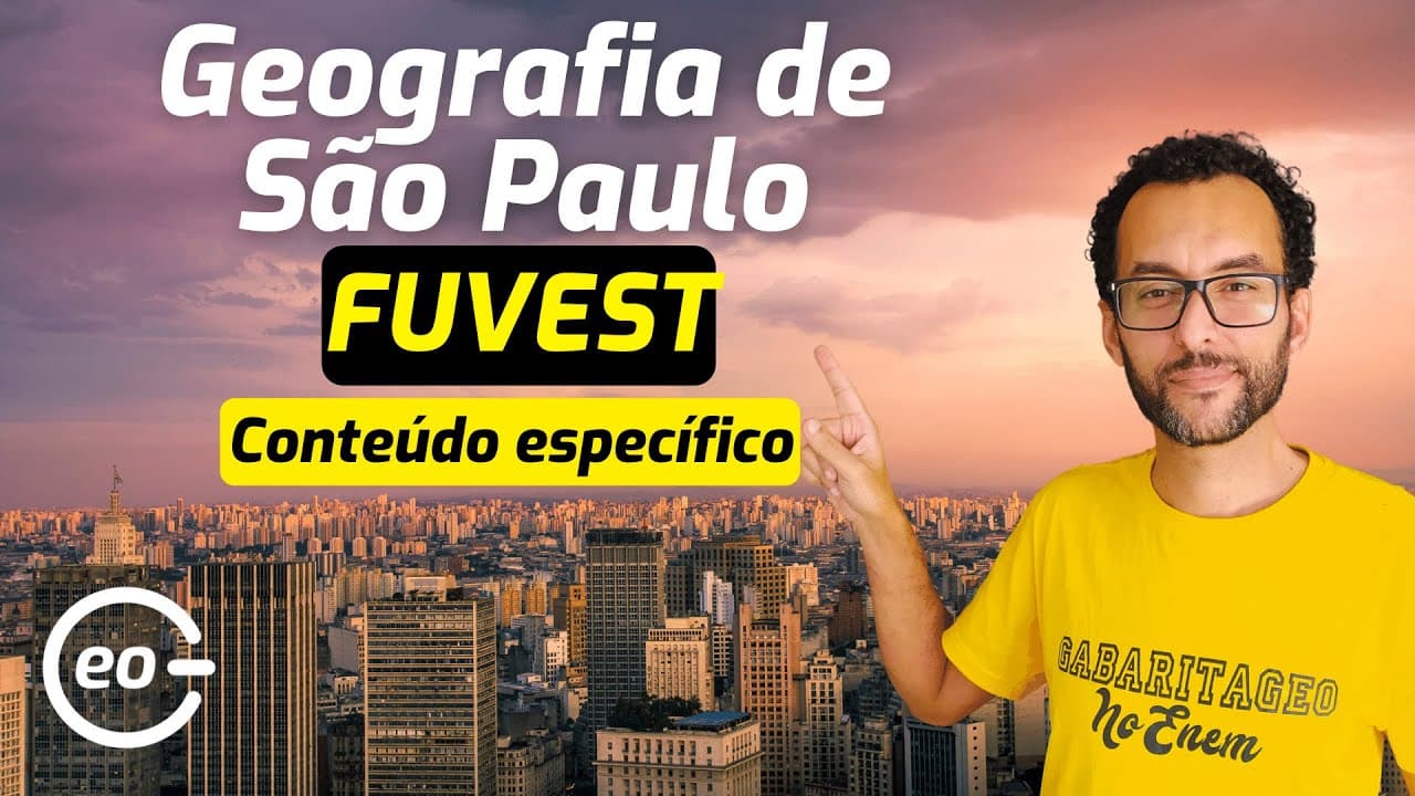 Thumbnail: Fuvest 2025 | Geografia de São Paulo em detalhes |