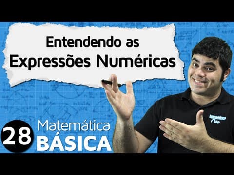 Thumbnail da aula: Entendendo as Expressões Numéricas | MAB #28