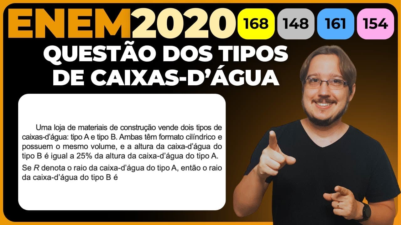 Thumbnail: ENEM 2020 || Volume || Uma loja de materiais de construção vende dois tipos de caixas-d’água: tipo A