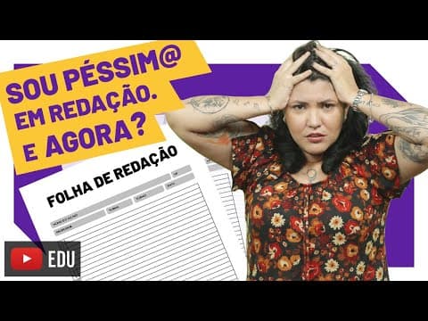 Thumbnail da aula: Sou péssimo em Redação. E agora?