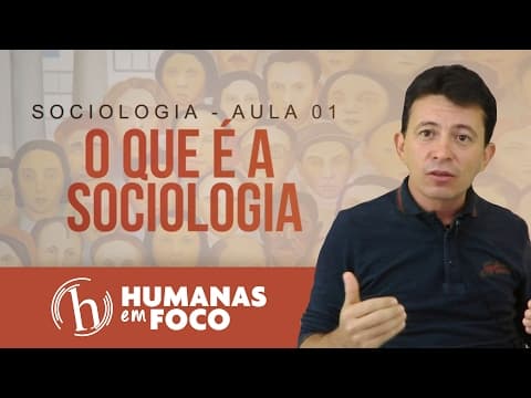 Thumbnail da aula: Sociologia - Aula 01 - O que é a Sociologia