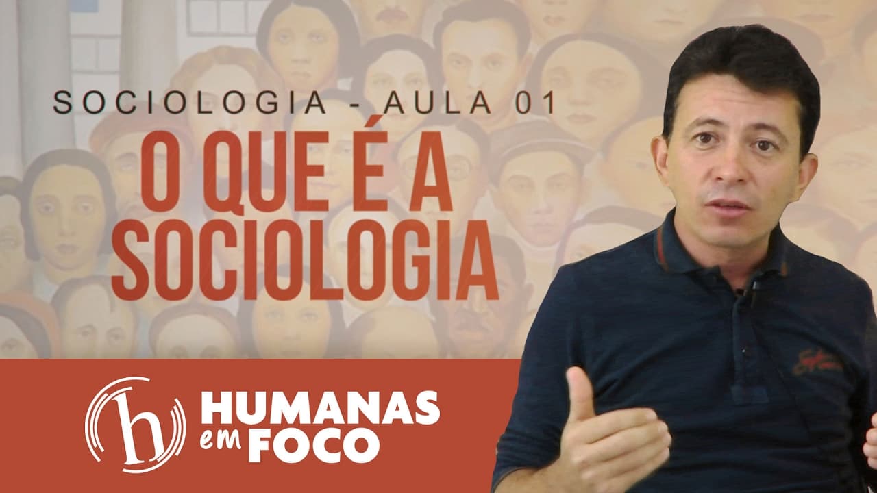 Thumbnail: Sociologia - Aula 01 - O que é a Sociologia