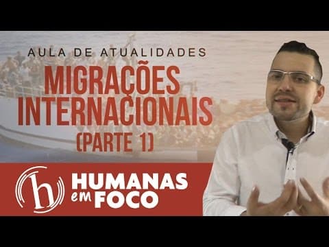 Thumbnail da aula: Atualidades - Migrações internacionais (parte 1)