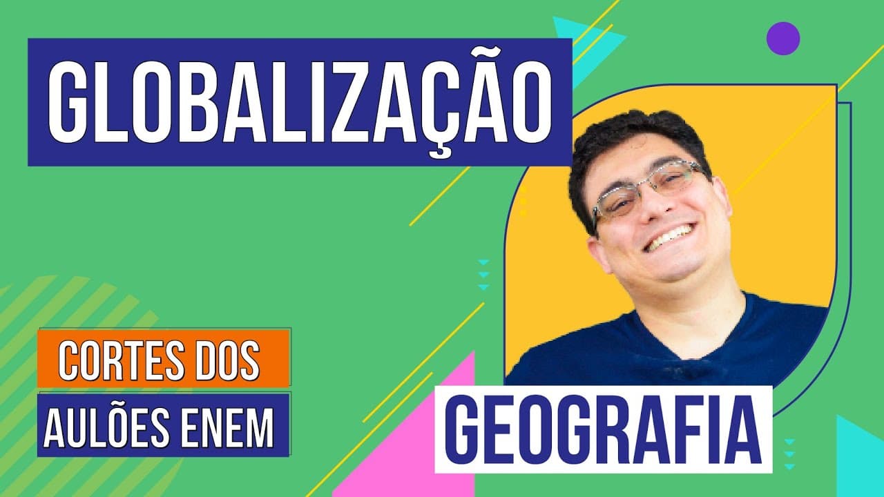 Thumbnail: GLOBALIZAÇÃO | Cortes dos Aulões do Enem | Geografia | Raphael Carrieri de Souza