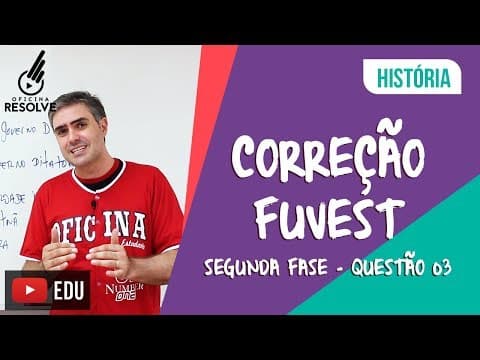 Thumbnail da aula: Correção FUVEST 2019 - História Questão 03
