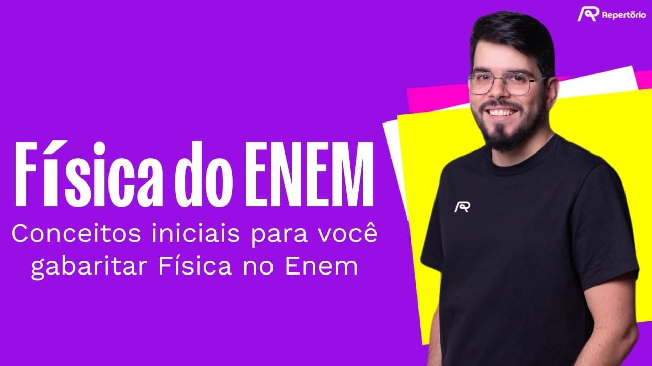Thumbnail: Conceitos básicos de Física para você gabaritar no Enem