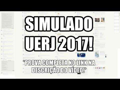 Thumbnail da aula: SIMULADO UERJ 2017 (PROVA E GABARITO COMPLETO)