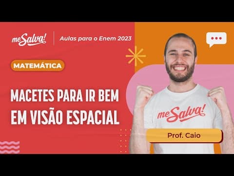 Thumbnail da aula: Seja o MELHOR em VISÃO ESPACIAL! | Me Salva! ENEM