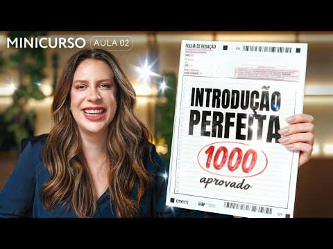 Thumbnail da aula: INTRODUÇÃO nota 1000 para o Enem | Minicurso gratuito de redação AULA 02
