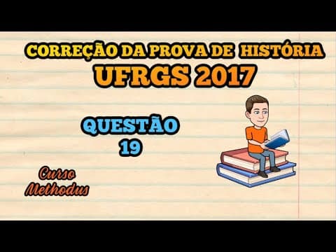 Thumbnail da aula: 19 de 2017 da prova de história da UFRGS - Considere as seguintes afirmações sobre a história do Rio