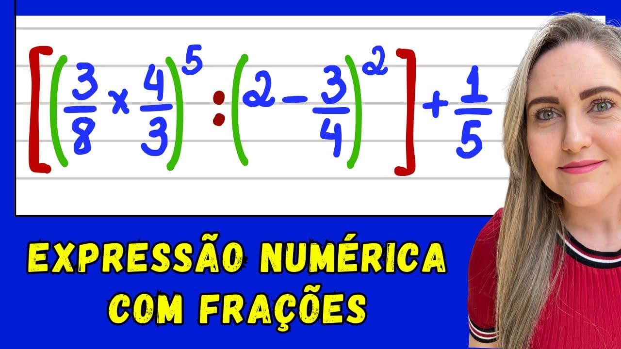 Thumbnail: APRENDA RESOLVER EXPRESSÃO NUMÉRICA COM FRAÇÕES! EXPLICAÇÃO DO CONTEÚDO PASSO A PASSO!