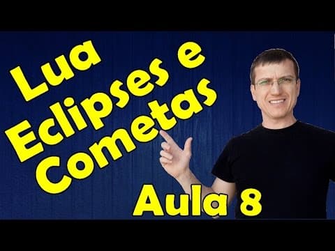 Thumbnail da aula: COMETAS, FASES DA LUA, ECLIPSES E DISTÂNCIAS ASTRONÔMICAS - GRAVITAÇÃO - Aula 8 - Prof Marcelo Boaro