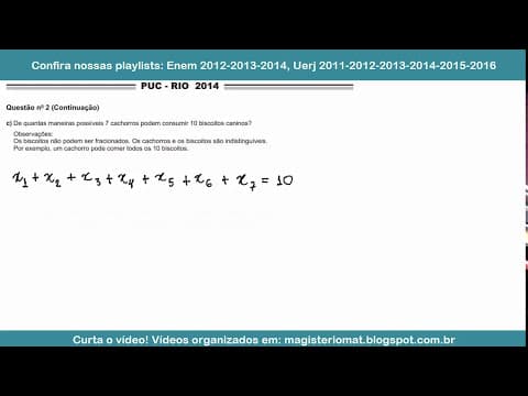 Thumbnail da aula: Combinação Completa PUC RIO 2014 Quantas são as soluções inteiras não negativas?