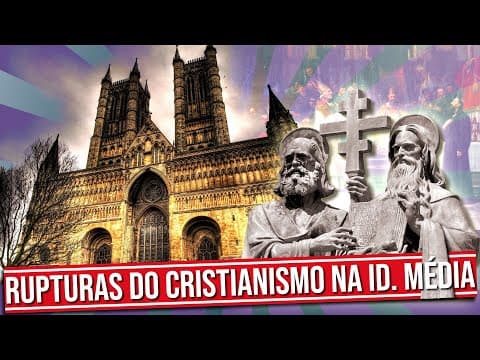 Thumbnail da aula: HISTÓRIA DO CRISTIANISMO: AS RUPTURAS NA IDADE MÉDIA