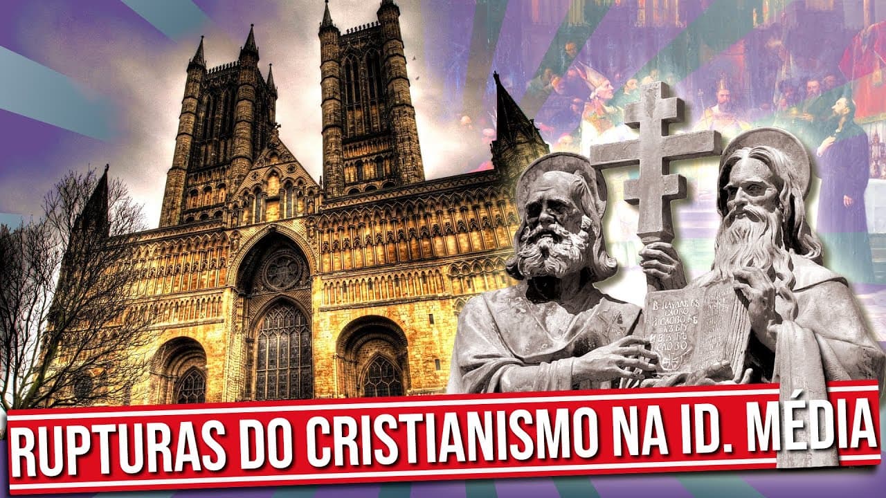 Thumbnail: HISTÓRIA DO CRISTIANISMO: AS RUPTURAS NA IDADE MÉDIA