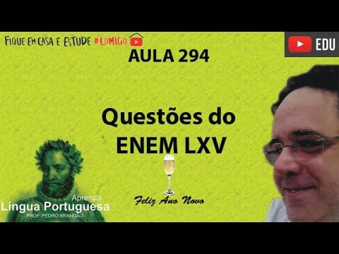 Thumbnail da aula: Questões do ENEM LXV- Aula 294 (versão para smartphones e i-phones)