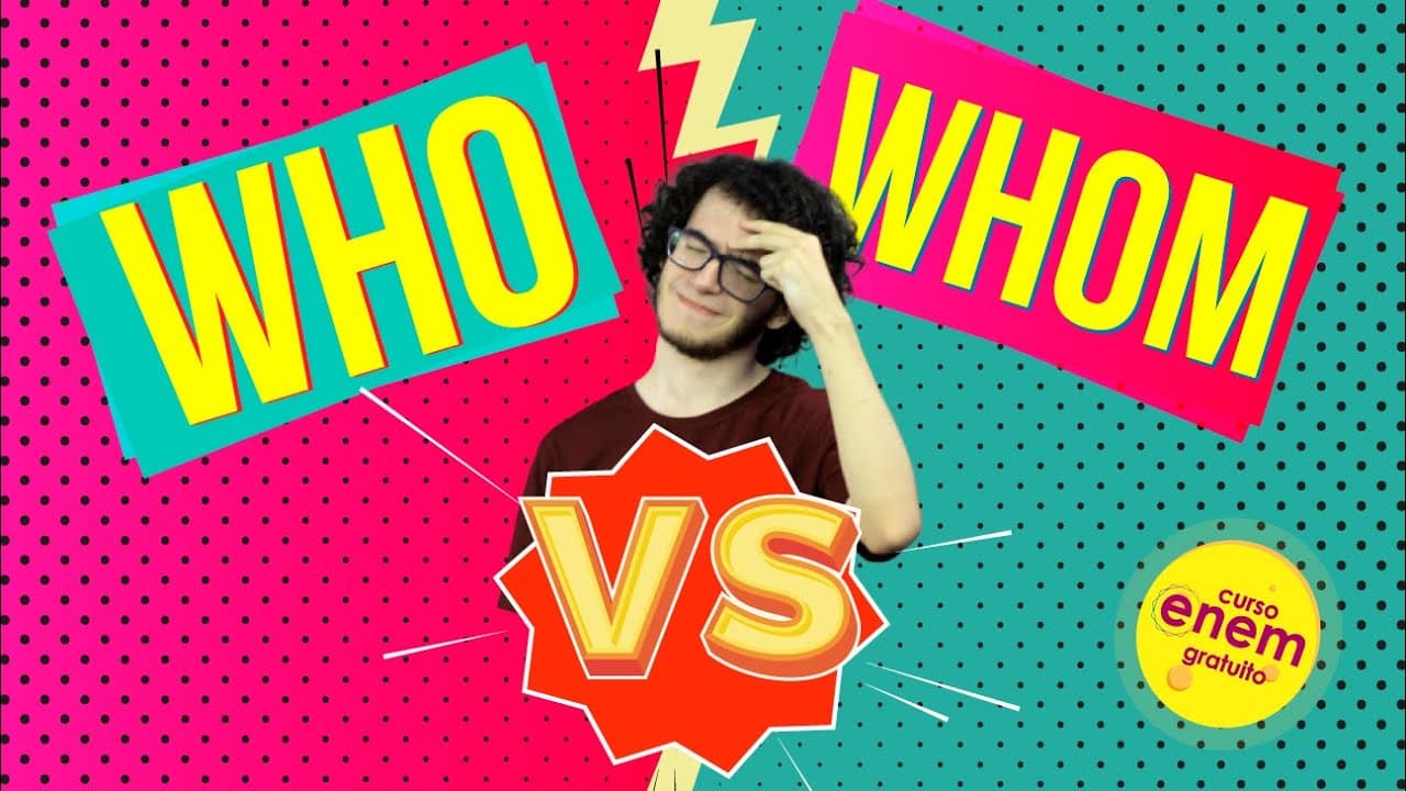 Thumbnail: WHO e WHOM: ENTENDA A DIFERENÇA ENTRE OS PRONOMES | Resumo de Inglês para o Enem