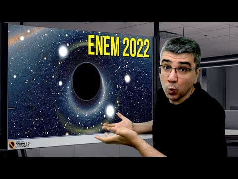 Thumbnail da aula: ENEM 2022 E OBJETOS QUE ORBITAM BURACOS NEGROS