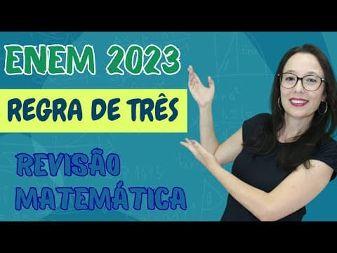 Thumbnail da aula: ENEM 2023 - REGRA DE TRÊS - Professora Angela Matemática