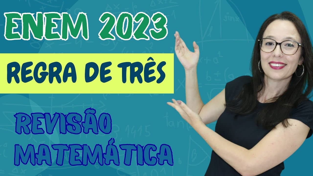 Thumbnail: ENEM 2023 - REGRA DE TRÊS - Professora Angela Matemática