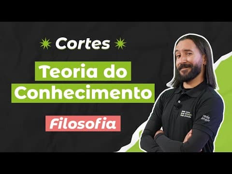 Thumbnail da aula: CORTES DOS AULÕES ENEM 2025: Teoria do Conhecimento | Filosofia para o Enem | Fábio Pereira