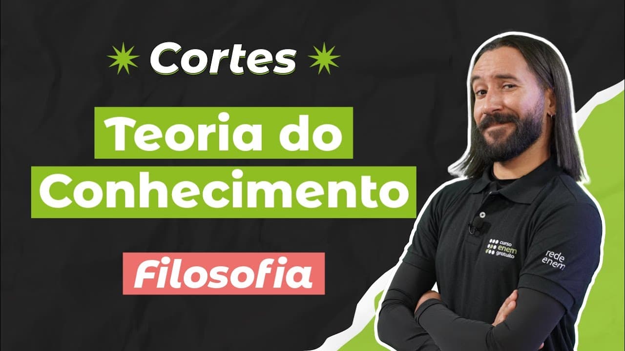 Thumbnail: CORTES DOS AULÕES ENEM 2025: Teoria do Conhecimento | Filosofia para o Enem | Fábio Pereira