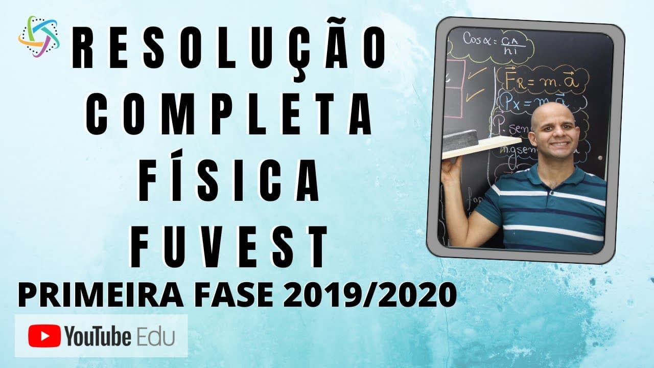 Thumbnail: RESOLUÇÃO FUVEST (Física) 2020