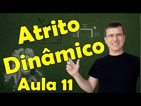 Thumbnail da aula: FORÇA DE ATRITO DINÂMICO - DINÂMICA - AULA 11 - Prof. Marcelo Boaro