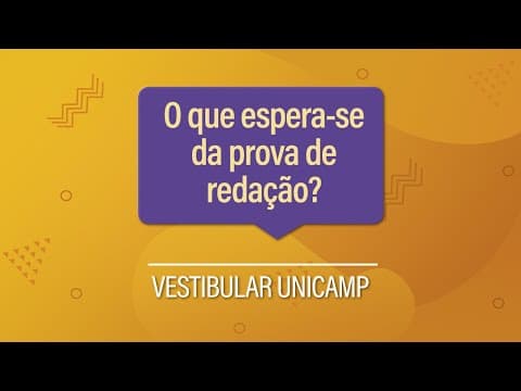 Thumbnail da aula: Vestibular Unicamp: o que espera-se da prova de redação?