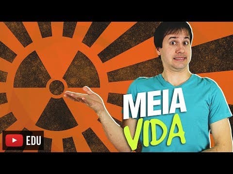 Thumbnail da aula: 3. Radioatividade: Meia Vida (3/5) [Físico Química]
