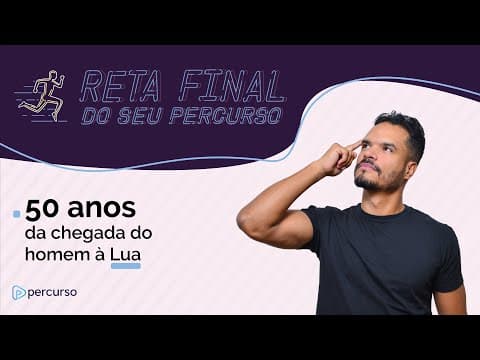 Thumbnail da aula: Reta Final l Ep. #3 - Os 50 anos da chegada do homem à lua, com prof Junio e prof. Franklyn