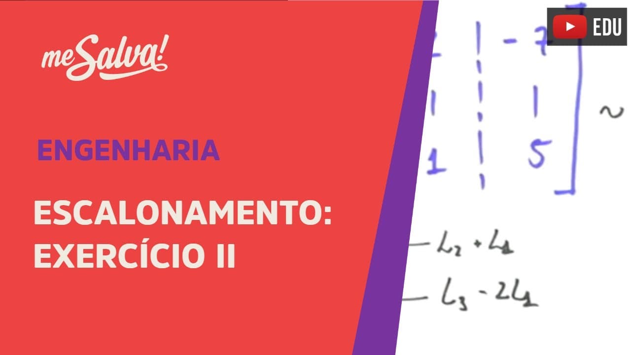 Thumbnail: Me Salva! ALG07 - Álgebra Linear - Escalonamento: Exercício 2
