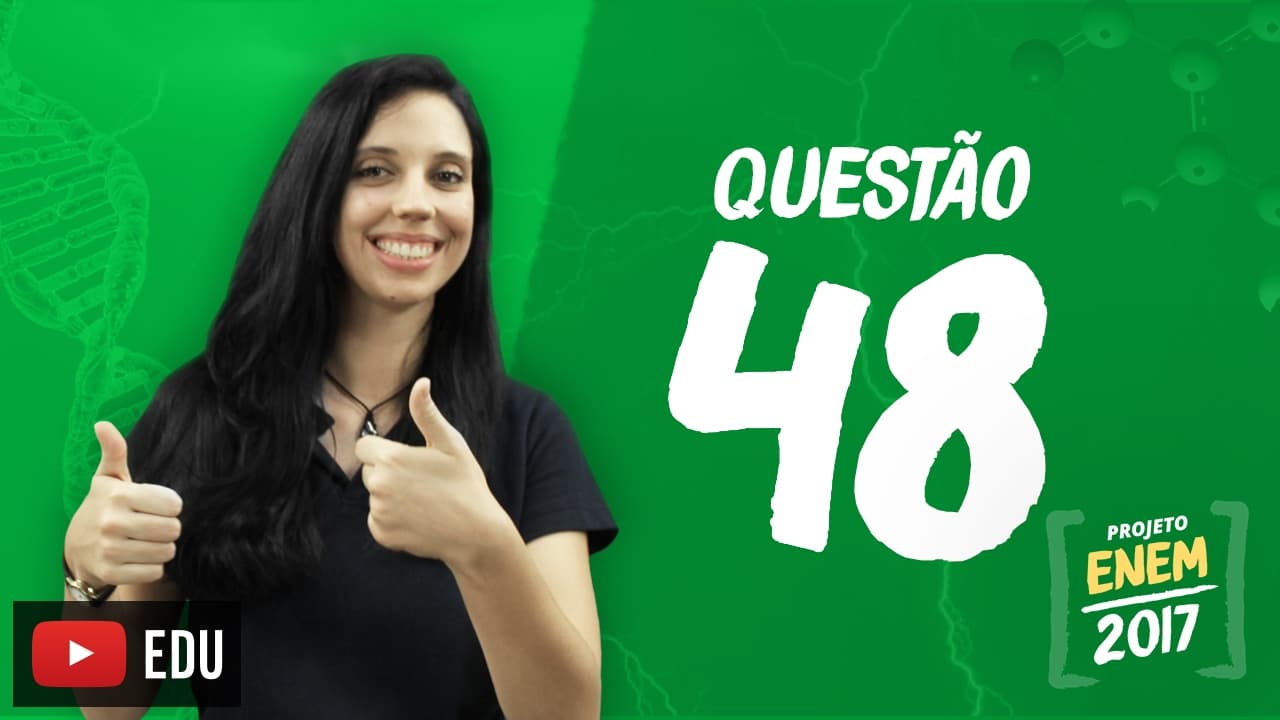 Thumbnail: Enem 2016 - Ciências da Natureza | Questão 48 (Caderno Branco)