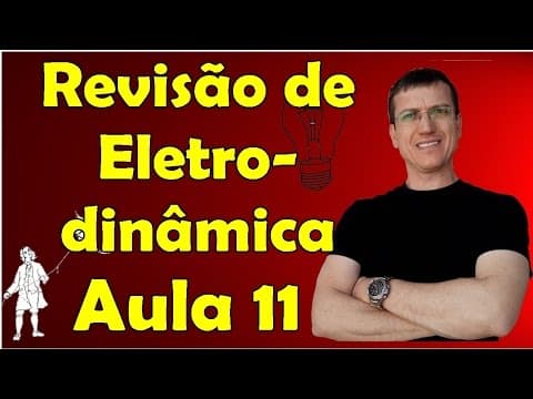Thumbnail da aula: Revisão de Eletrodinâmica (I) - Carga elétrica até resistores - Aula 11 - Prof. Marcelo Boaro