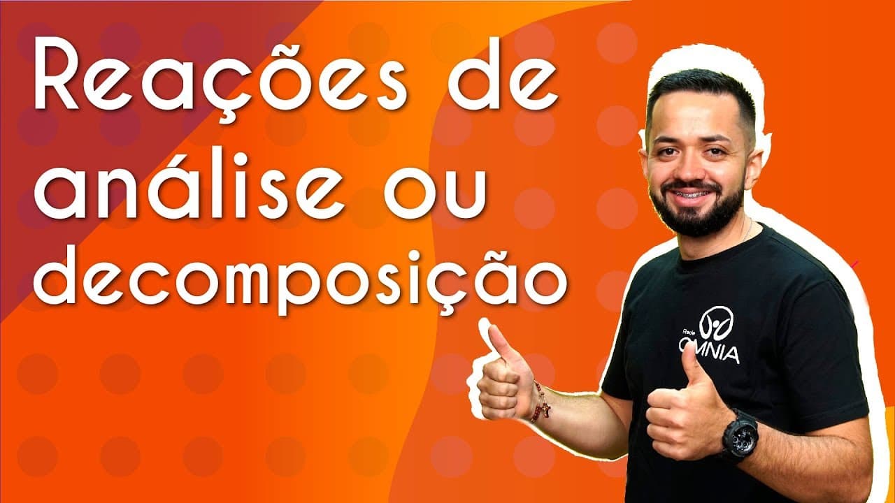 Thumbnail: Reações de análise ou decomposição - Brasil Escola