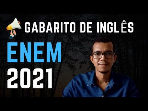 Thumbnail da aula: ENEM 2021 - RESOLUÇÃO DE QUESTÕES DE INGLÊS - GABARITO