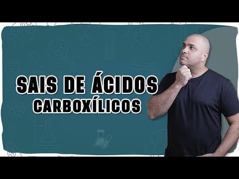 Thumbnail da aula: 🧪 SAIS DE ÁCIDOS CARBOXÍLICOS: Como identificar, nomear e entender com lógica e exemplos!