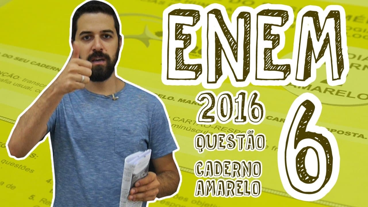 Thumbnail: ENEM - Questão 6 (Caderno Amarelo)