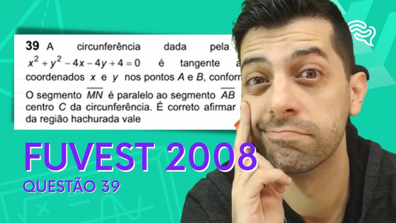 Thumbnail: FUVEST 2008 - Matem. - Q39 - A circunferência dada pela equação