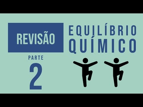 Thumbnail da aula: Deslocamento de Equilíbrio | Equilíbrio Químico | Revisão | Parte 2