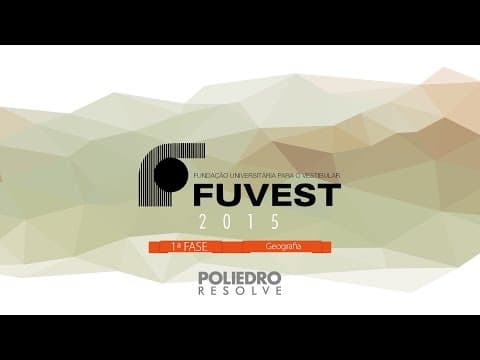 Thumbnail da aula: Fuvest - 1ª Fase - Geografia