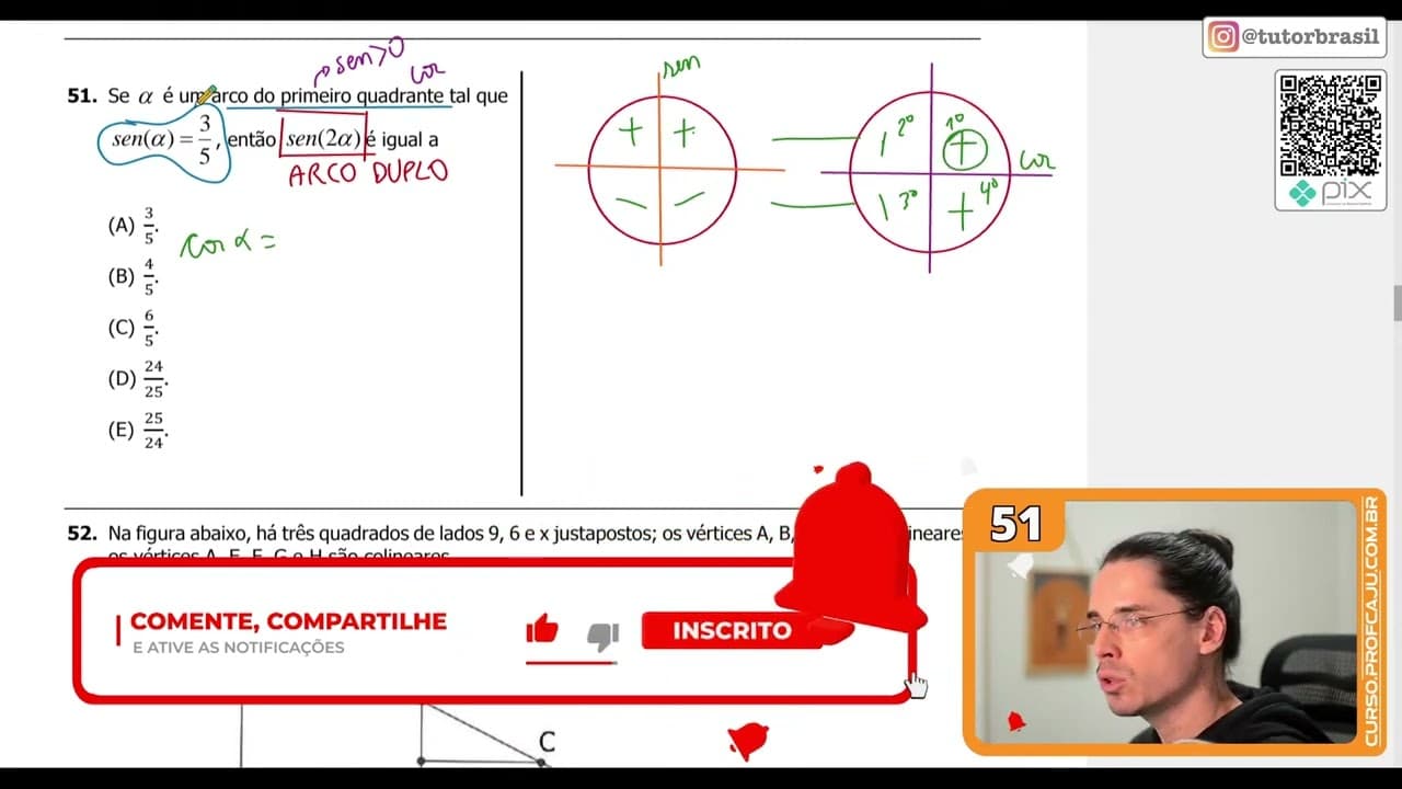 Thumbnail: [UFRGS 2022] 51 - Se 𝑎 é um arco do primeiro quadrante tal que sen(𝑎) = ³⁄₅ , então sen(2𝑎) é igual