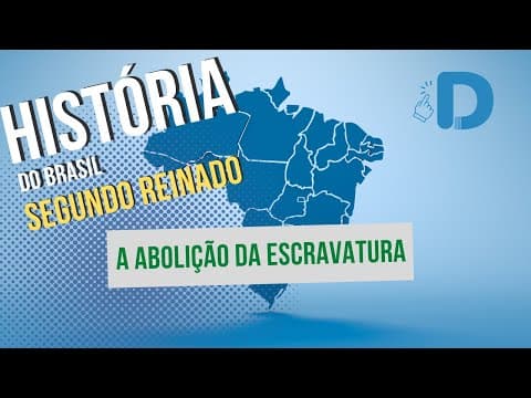 Thumbnail da aula: A Abolição da Escravatura - Segundo Reinado - História do Brasil - Preparatório Enem