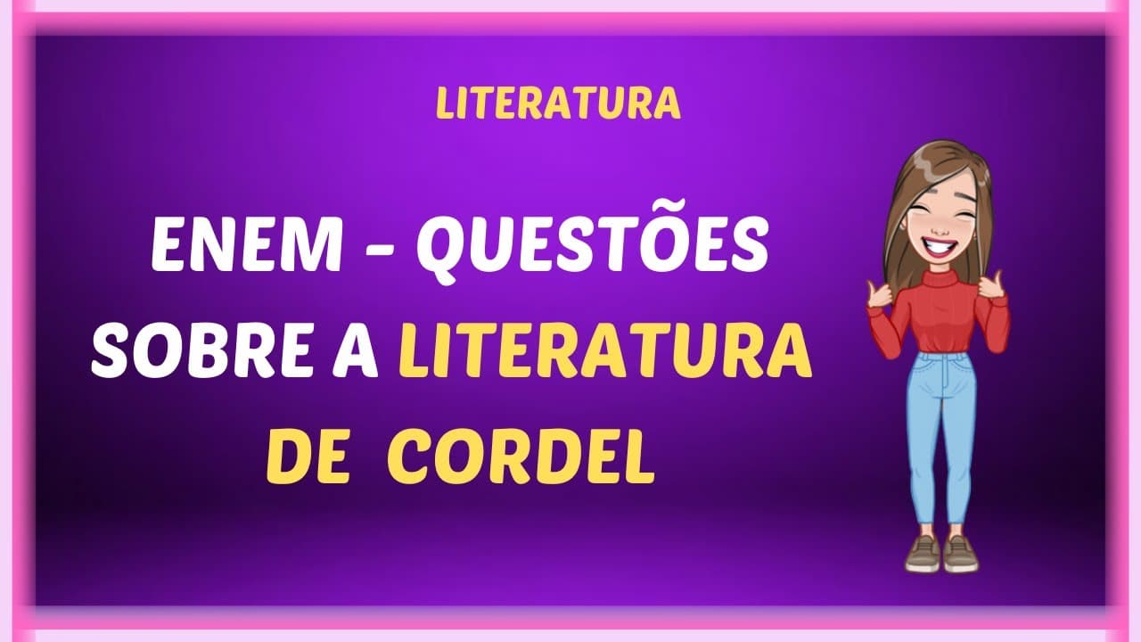 Thumbnail: ENEM - Questões sobre a Literatura de Cordel
