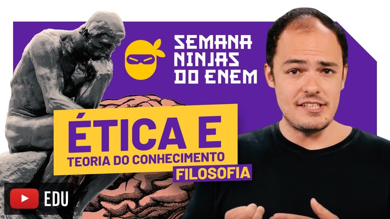 Thumbnail: Ética & Teorias do Conhecimento I Semana Ninjas do ENEM