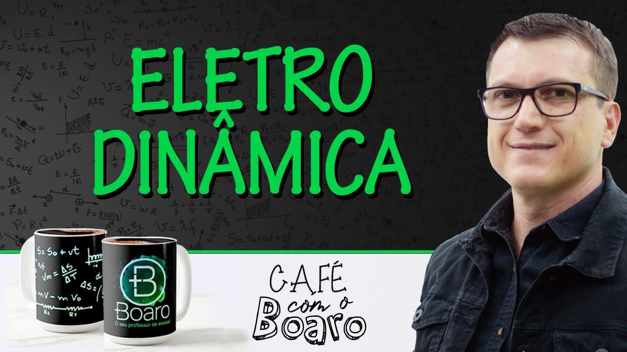 Thumbnail: ELETRODINÂMICA - EXERCÍCIOS PARA REVISÃO DE FÍSICA - Café com o Professor Boaro.